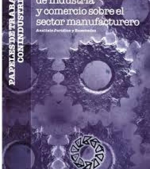 Efectos de la patente de industria y comercio sobre el sector manufacturero.