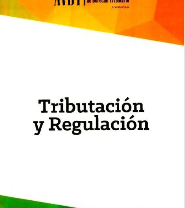 Tributación y Regulación: Notas introductorias al debate sobre la función del Tributo en el Estado Social y Democrático de Derecho